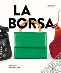La Borsa. 200 anni, 5 continenti. Ediz. illustrata libro