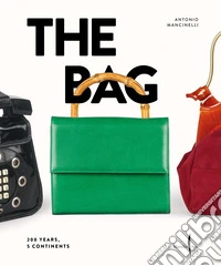 The Bag. 200 years, 5 continents