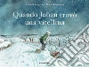 Quando Johan trovò una vitellina. Ediz. a colori libro di Lindgren Astrid