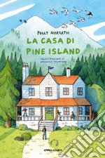 La casa di Pine Island. Ediz. illustrata libro