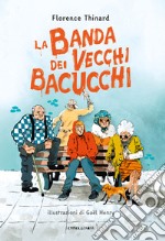 La banda dei vecchi bacucchi libro