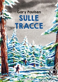 Sulle tracce. Ediz. ad alta leggibilità