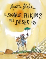 Il signor Filkins nel deserto. Ediz. a colori libro