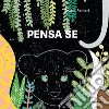 Pensa se. Ediz. a colori libro di Raineri Chiara