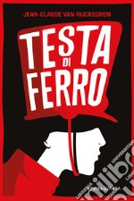 Testa di ferro. Ediz. ad alta leggibilità libro