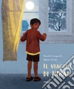 Il viaggio di Kiran. Ediz. illustrata libro