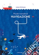 Piccolo manuale di navigazione. Ediz. a colori libro