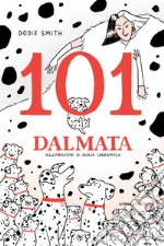 101 dalmata. Il romanzo originale. Ediz. integrale libro