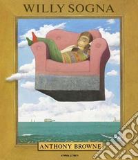 Willy sogna. Ediz. a colori