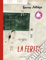 La ferita. Ediz. a colori libro