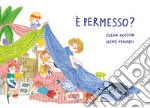 È permesso? Ediz. a colori libro