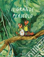 Il grande pericolo. Ediz. a colori libro