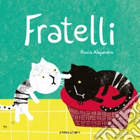 Fratelli. Ediz. a colori