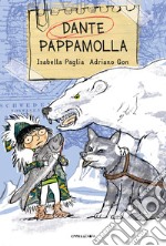 Dante Pappamolla. Ediz. ad alta leggibilità libro