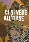 Ci si vede all'Obse libro di Jackert Cilla