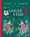 Cavalieri di fiori libro