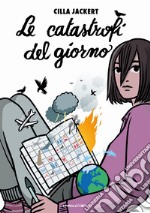 Le catastrofi del giorno