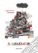 Il ragazzaccio libro