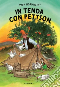 In tenda con Pettson. Ediz. a colori libro