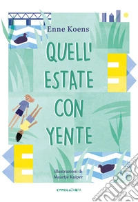 Quell'estate con Yente. Ediz. ad alta leggibilità libro