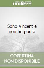 Sono Vincent e non ho paura