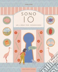 Sono io. Un libro per conoscersi. Ediz. a colori