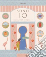 Sono io. Un libro per conoscersi. Ediz. a colori libro