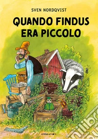Quando Findus era piccolo. Ediz. ad alta leggibilità libro