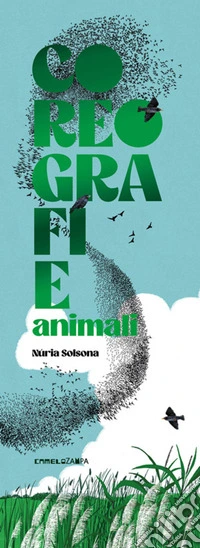 Coreografie animali. Ediz. a colori libro