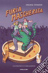 Furia mascherata. Ediz. a colori libro