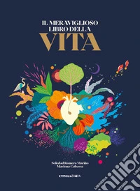 Il meraviglioso libro della vita. Ediz. a colori libro