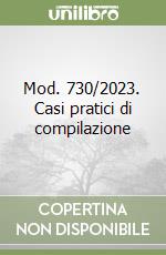 Mod. 730/2023. Casi pratici di compilazione libro