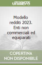 Modello redditi 2023. Enti non commerciali ed equiparati libro