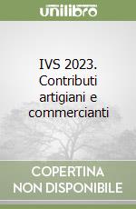 IVS 2023. Contributi artigiani e commercianti libro