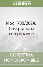 Mod. 730/2024. Casi pratici di compilazione libro