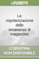 La regolarizzazione delle rimanenze di magazzino libro