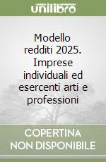 Modello redditi 2025. Imprese individuali ed esercenti arti e professioni libro