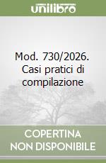 Mod. 730/2026. Casi pratici di compilazione libro