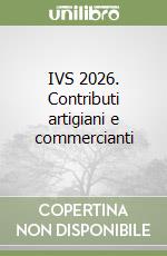 IVS 2026. Contributi artigiani e commercianti