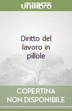 Diritto del lavoro in pillole