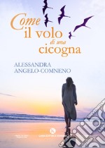 Come il volo di una cicogna libro