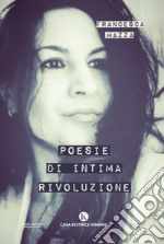 Poesie di intima rivoluzione libro