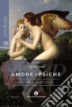 Amore e Psiche. L'enigma dell'amore libro