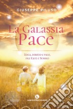 La Galassia Pace. Etica, diritto e pace, fra Kant e Bobbio libro