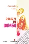 Ragazzi in gamba libro