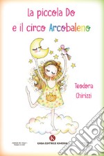 La piccola Do e il circo Arcobaleno libro