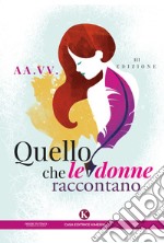 Quello che le donne raccontano libro