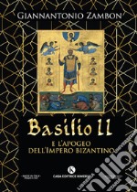 Basilio II e l'apogeo dell'Impero bizantino libro