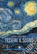 Tessere il sogno libro