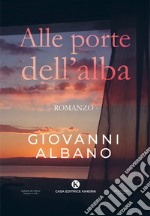 Alle porte dell'alba libro